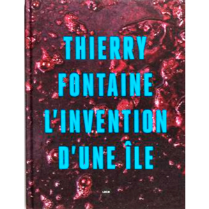 Thierry Fontaine, l’invention d’une île