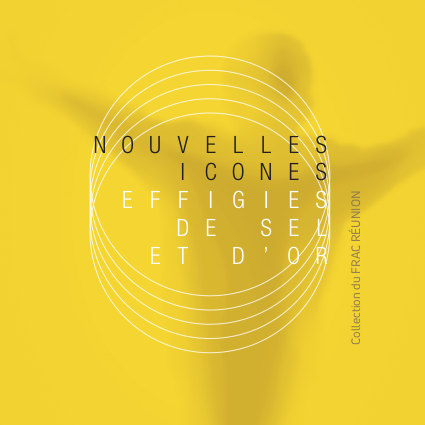 NOUVELLES ICONES, EFFIGIES DE SEL ET D’OR