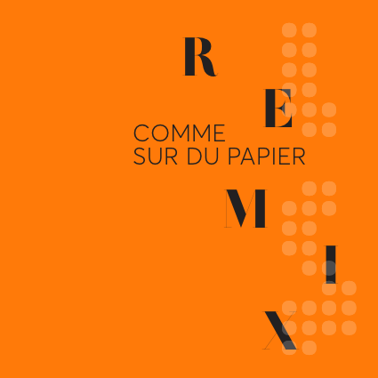 COMME SUR DU PAPIER, REMIX
