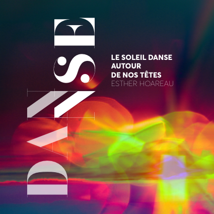 Le soleil danse autour de nos têtes